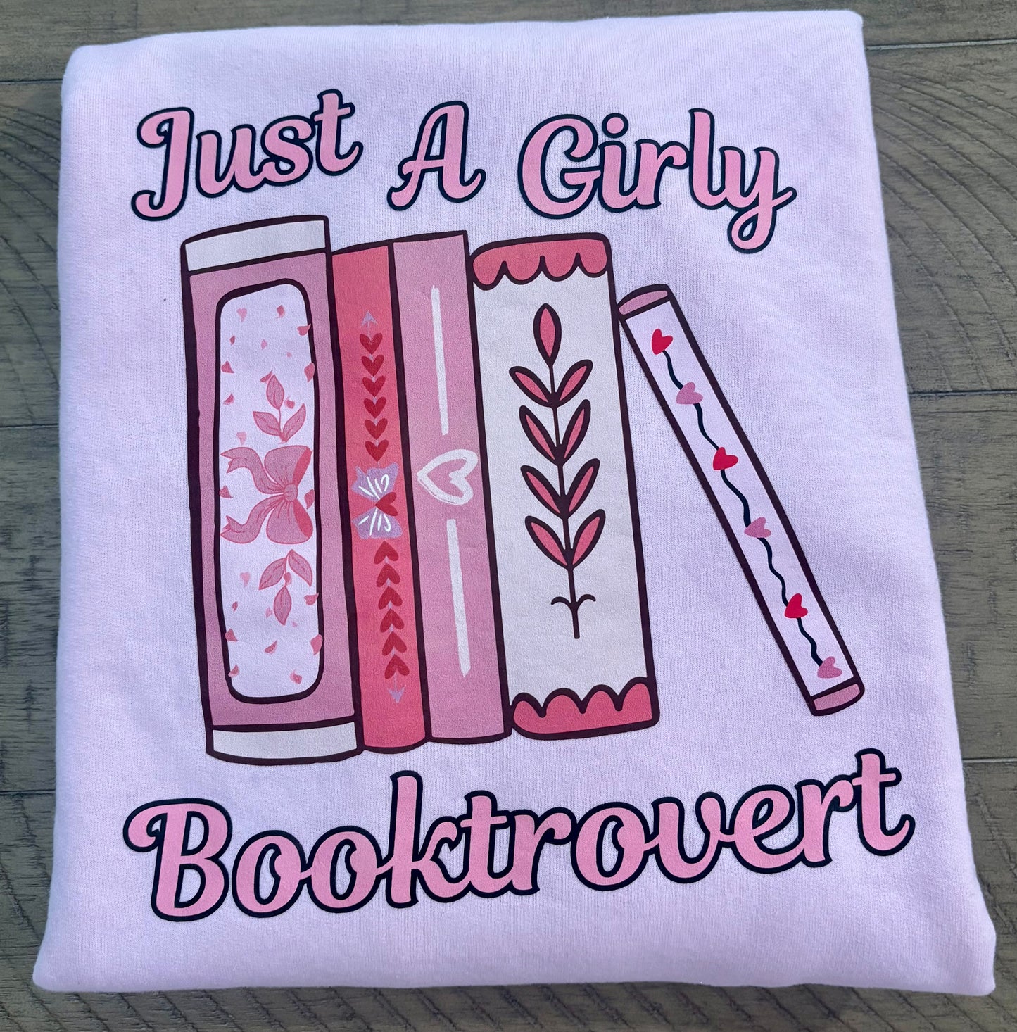 Just A Girly Booktrovert Sweatshirt