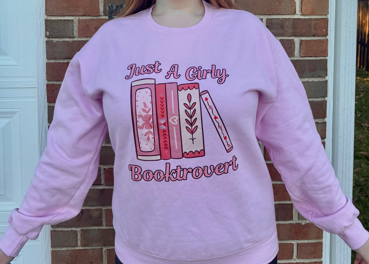 Just A Girly Booktrovert Sweatshirt