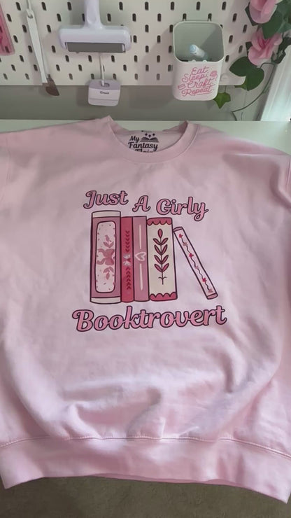 Just A Girly Booktrovert Sweatshirt
